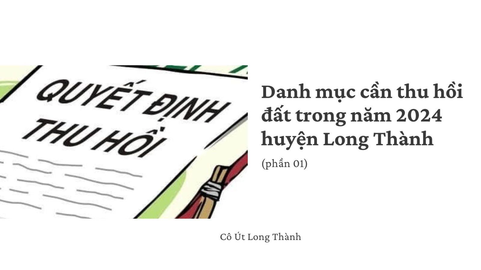 Tin tức: Danh mục các dự án cần thu hồi đất trong năm 2024 huyện Long Thành (phần 1)