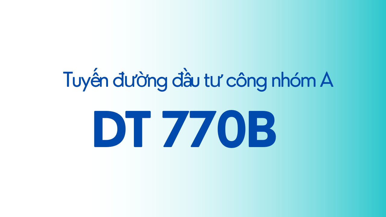 Tin tức: Thông tin chi tiết tuyến đường DT 770B và vị trí 05 khu đất đấu giá